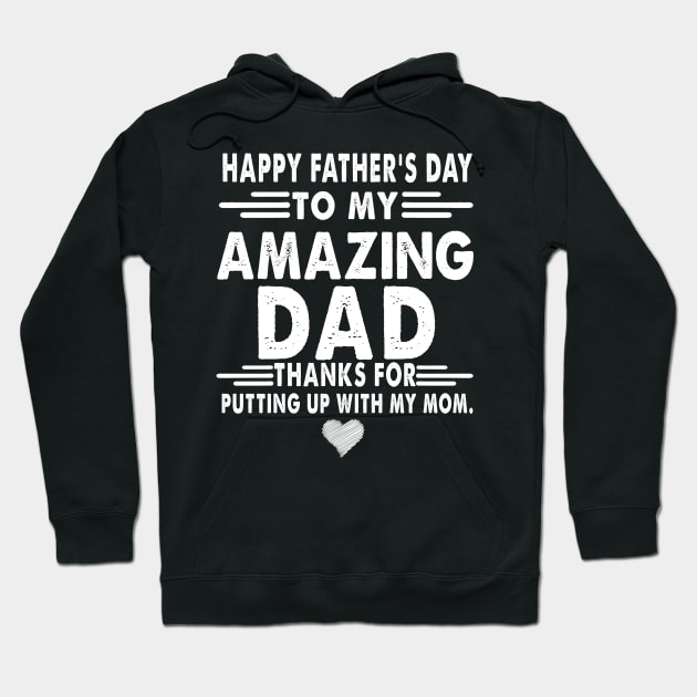 Happy Father's Day To My Amazing Dad Costume Gift Hoodie by Ohooha